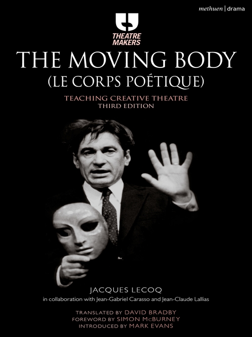 Title details for The Moving Body (Le Corps Poétique) by Jacques Lecoq - Wait list